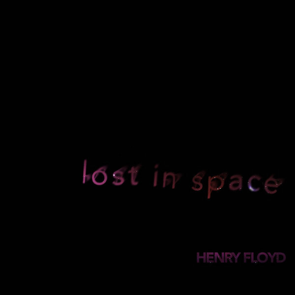 Lost in Space - Henry Floyd